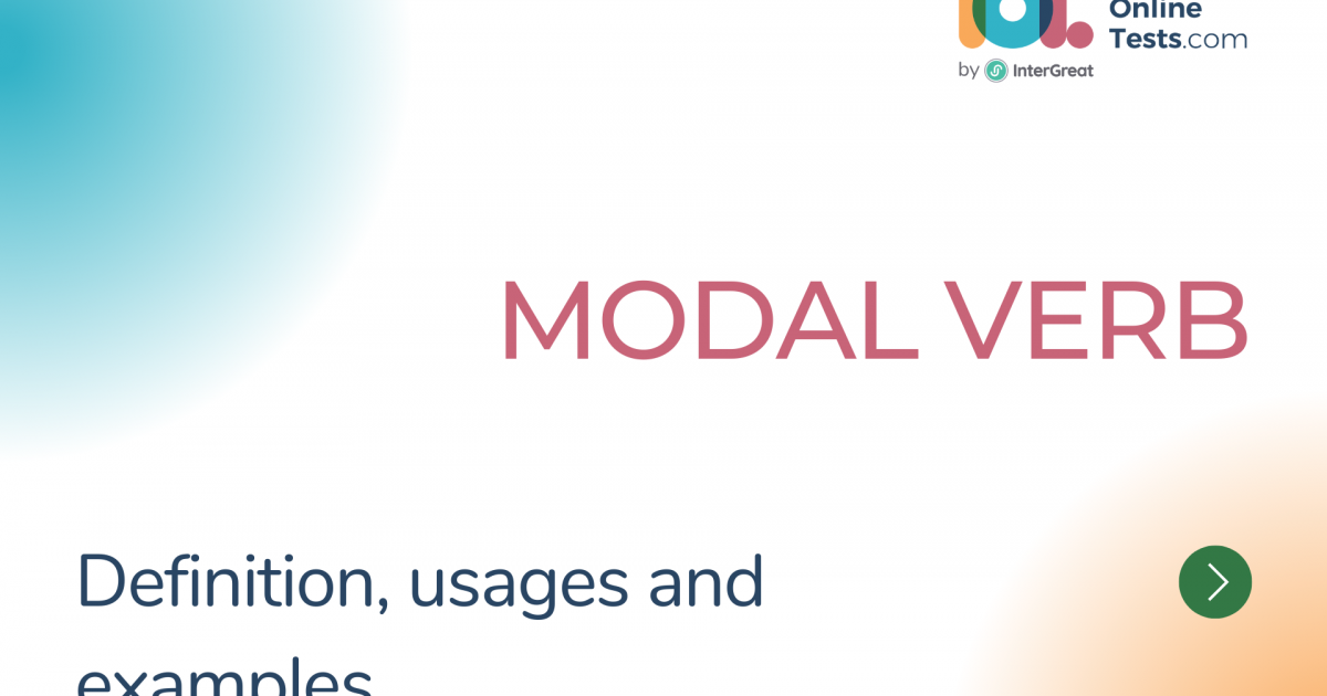 Modal Verb Definition, Characteristics And Examples | IELTS Online Tests